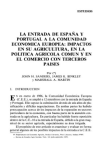 La entrada de Espana y Portugal a la Comunidad Economica Europea : impactos en su agricultura, en la politica agricola comuna y en el comercio con terceros paises]