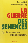 La guerre des semences : quelles moissons, quelles sociétés ? [Donation Louis Malassis]