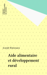 Aide alimentaire et développement rural [Donation Louis Malassis]