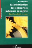 La privatisation des entreprises publiques en Algérie : objectifs, modalités et enjeux