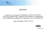 Discours prononcé par le Professeur Louis Malassis, Directeur de l'Institut Agronomique Méditerranéen, nommé Directeur Général de l'Enseignement et de la Recherche au Ministère de l'Agriculture, lors de la Réception du Jeudi 30 Novembre 1978 à l'I.A.M.