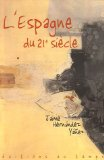 L'Espagne au XXIe siècle : société, politique, économie