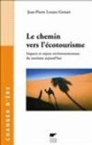 Le chemin vers l'écotourisme : impacts et enjeux environnementaux du tourisme aujourd'hui