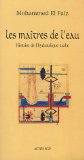 Les maîtres de l'eau : histoire de l'hydraulique arabe