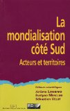 La mondialisation côté Sud : acteurs et territoires