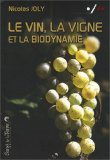 Le vin, la vigne et la biodynamie