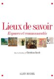 Lieux de savoir : espaces et communautés