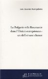 La Bulgarie et la Roumanie dans l'Union européenne : un défi et une chance
