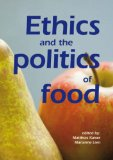 Ethics and the politics of food