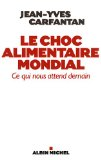 Le choc alimentaire mondial