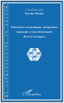 Région et développement, n. 29 - Ouverture économique, intégration régionale et investissements directs étrangers