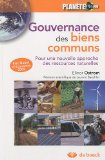 Gouvernance des biens communs : pour une nouvelle approche des ressources naturelles