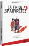 La fin de la pauvreté ? [DVD]