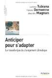 Anticiper pour s'adapter : le nouvel enjeu du changement climatique