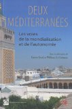 Deux méditerranées : les voies de la mondialisation et de l'autonomie