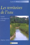 Les territoires de l'eau : gestion et développement en France