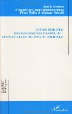 Action publique et changements d'échelles : les nouvelles focales du politique