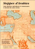 Steppes d'Arabies, états, pasteurs, agriculteurs et commerçants : le devenir des zones sèches