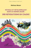 Pétrole et développement dans le monde arabe : des revolutions en chaîne