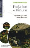 Profusion et pénurie : les hommes face à leurs besoins alimentaires