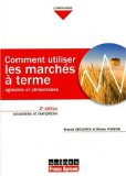 Comment utiliser les marchés à terme agricoles et alimentaires