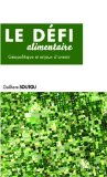 Le défi alimentaire : géopolitique et enjeux d'avenir