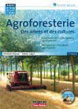 Agroforesterie : des arbres et des cultures