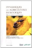 Dynamiques des agricultures biologiques : effets de contexte et appropriations