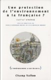 Une protection de l'environnement à la française ? (XIXe-XXe siècles)