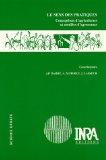 Le sens des pratiques : conceptions d'agriculteurs et modèles d'agronomes