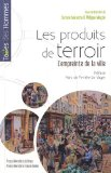 Les produits de terroir : l'empreinte de la ville