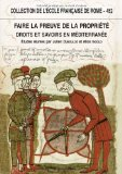 Faire la preuve de la propriété. Droits et savoirs en Méditerranée