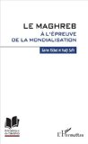 Le Maghreb à l'épreuve de la mondialisation