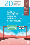 I2D, n. 4 - 01/12/2016 - La qualité : variations autour d'une notion essentielle