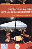 Les terroirs au Sud, vers un nouveau modèle ? Une expérience marocaine