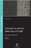 Sociologie des systèmes alimentaires alternatifs : une promesse de différence