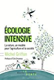 Ecologie intensive : la nature, un modèle pour l'agriculture et la société