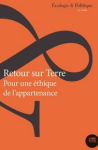 Ecologie et politique, n. 57 - Juin 2018 - Retour sur Terre - Pour une éthique de l'appartenance