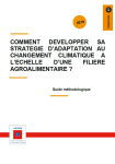 Comment développer sa stratégie d'adaptation au changement climatique à l'échelle d'une filière agroalimentaire ? Guide méthodologique