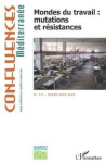 Confluences Méditerranée, n. 111 - Hiver 2019 - Mondes du travail : mutations et résistances