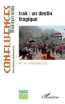 Confluences Méditerranée, n. 116 - Printemps 2021 - Irak : un destin tragique
