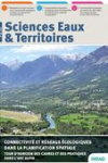 Sciences Eaux & Territoires, n. 36 - Septembre 2021 - Connectivité et réseaux écologiques dans la planification spatiale. Tour d'horizon des cadres et pratiques dans l'Arc alpin