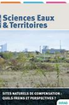 Sciences Eaux & Territoires, n. 38 - Février 2022 - Sites naturels de compensation : quels freins et perspectives ?