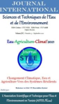Journal International Sciences et Technique de l’Eau et de l’Environnement, vol. 6, n. 3 - Septembre 2021 - Changement climatique, eau et agriculture : vers des systèmes résilients