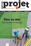 Revue projet, n. 389 - Août-Septembre 2022 - Face au mur : entreprises et écologie