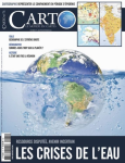 Carto, n. 75 - Janvier-Février 2023 - Les crises de l'eau : ressource disputée, avenir incertain