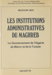 Les institutions administratives du Maghreb