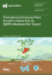Agriculture, vol. 15, n. 6 - March 2025 - Trichoderma enhances plant growth in saline soil via TgMFS-mediated NA+ export