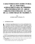 Caracterizacion estructural de la industria agroalimentaria de primera transformacion en areas urbano-industriales : el caso de la comunidad de Madrid