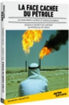 La face cachée du pétrole [DVD]